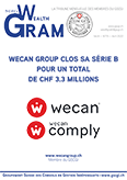 SA—Wecan Group clos sa Série B pour un total de CHF 3.3 millions suite à l'arrivée de nouveaux investisseurs, dont Michel Reybier. - WECAN GROUP SA